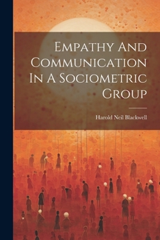 Paperback Empathy And Communication In A Sociometric Group Book