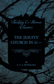 Paperback The Jesuits' Church in G---- (Fantasy and Horror Classics) Book