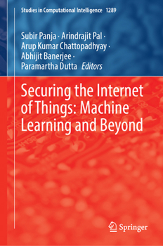 Hardcover Securing the Internet of Things: Machine Learning and Beyond Book