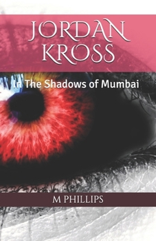 Paperback Jordan Kross: In The Shadows of Mumbai Book