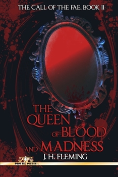 The Queen of Blood and Madness - Book #2 of the Call of the Fae