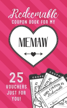 Paperback Redeemable Coupon Book For My Memaw 25 Vouchers Just For You: Fill in the Blank Coupon Book DIY Ticket Style Vouchers Booklet - Classy Black and White Book