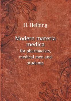 Paperback Modern materia medica for pharmacists, medical men and students Book