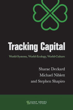 Paperback Tracking Capital: World-Systems, World-Ecology, World-Culture Book