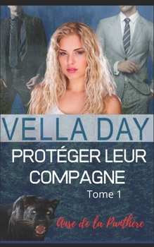 Paperback Protéger leur compagne [French] Book