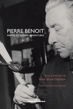 Pierre Benoit, maître du roman d'aventures