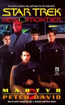 Martyr (Star Trek New Frontier, No 5) - Book #5 of the Star Trek: New Frontier