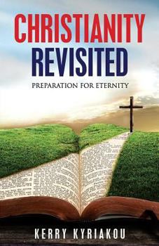Paperback Christianity Revisited: Preparing for Eternity Book