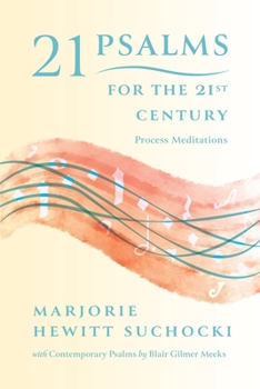 Paperback 21 Psalms for the 21st Century: Process Meditations Book