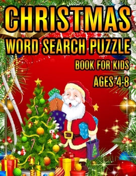 Christmas Word Search Puzzle Book For Kids Ages 4-8: Christmas Word Search Puzzle Book (Volume-1))