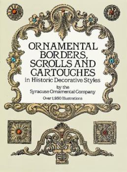 Paperback Ornamental Borders, Scrolls and Cartouches in Historic Decorative Styles Book