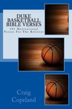 Paperback Duke Basketball Bible Verses: 101 Motivational Verses For The Believer Book