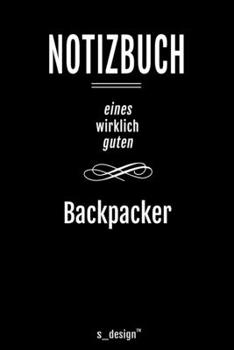 Notizbuch f�r Backpacker: Originelle Geschenk-Idee [120 Seiten liniertes blanko Papier ]