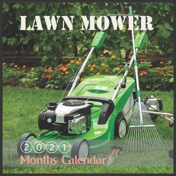 Paperback Lawn Mower Calendar: 2021 Calendar Electric Lawn Mower With Holidays 16 Month lawnmower Calendar Book