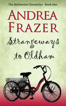 Strangeways to Oldham - Book #1 of the Belchester Chronicles