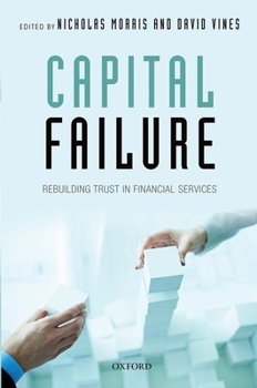 Hardcover Capital Failure: Rebuilding Trust in Financial Services Book