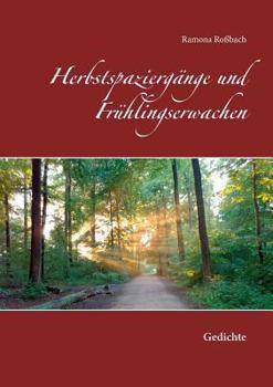 Paperback Herbstspaziergänge und Frühlingserwachen: Gedichte [German] Book