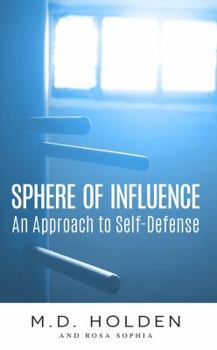 Paperback Sphere of Influence: An Approach to Self-Defense Book