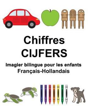 Paperback Français-Hollandais Chiffres/CIJFERS Imagier bilingue pour les enfants [French] Book