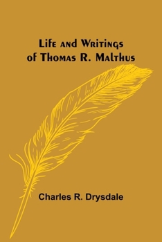 Paperback Life and Writings of Thomas R. Malthus Book