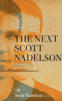 Paperback The Next Scott Nadelson: A Life in Progress Book