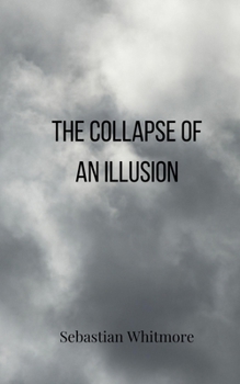Paperback The Collapse of an Illusion Book