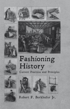 Paperback Fashioning History: Current Practices and Principles Book