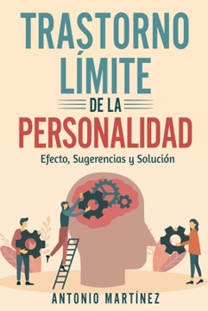 Paperback Trastorno Límite de la Personalidad: efecto, sugerencias y solución [Spanish] Book