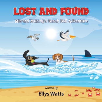Paperback Lost and Found Mia and Murray's beach ball adventure Book