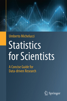 Hardcover Statistics for Scientists: A Concise Guide for Data-Driven Research Book