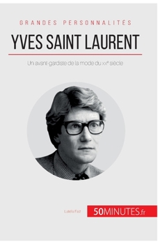 Paperback Yves Saint Laurent: Un avant-gardiste de la mode du XXe siècle [French] Book