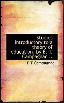 Studies Introductory to a Theory of Education, by E T Campagnac