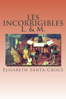 Paperback Les Incorrigibles L. et M. [French] Book