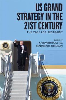 Paperback US Grand Strategy in the 21st Century: The Case For Restraint Book