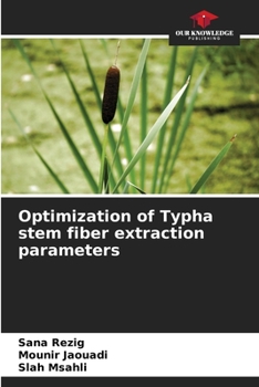 Paperback Optimization of Typha stem fiber extraction parameters Book