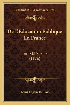 Paperback De L'Education Publique En France: Au XIX Siecle (1876) [French] Book