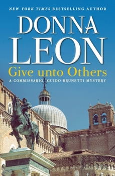 Hardcover Give Unto Others: A Commissario Guido Brunetti Mystery Book