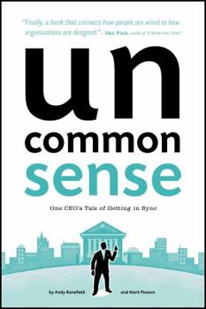 Paperback Uncommon Sense: One CEO's Tale of Getting in Sync Book