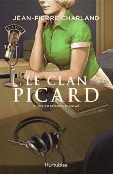 Paperback Le Clan Picard, Tome 3 : Les ambitions d'Aglaé [French] Book