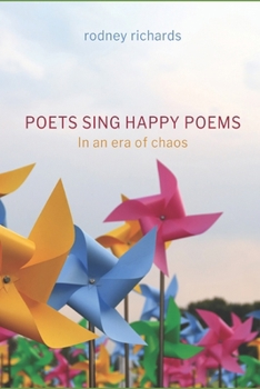 Poets Sing Happy Poems: In an era of chaos