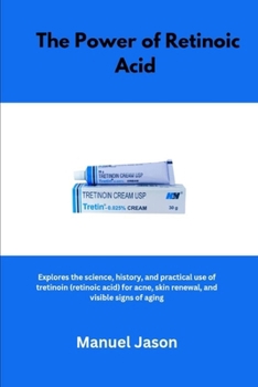 Paperback The Power of Retinoic Acid Book