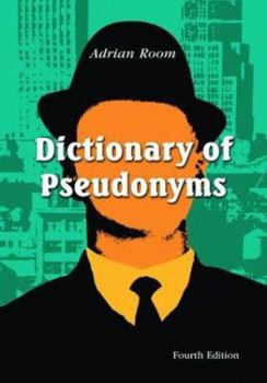 Hardcover Dictionary of Pseudonyms: 11,000 Assumed Names and Their Origins Book