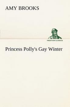 Princess Polly's Gay Winter - Book #5 of the Princess Polly