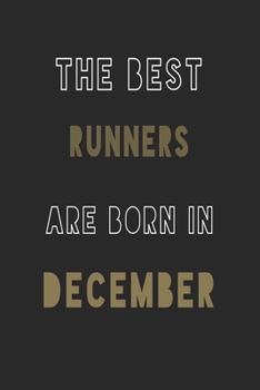 Paperback The Best runners are Born in December journal: 6*9 Lined Diary Notebook, Journal or Planner and Gift with 120 pages Book