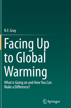 Paperback Facing Up to Global Warming: What Is Going on and How You Can Make a Difference? Book