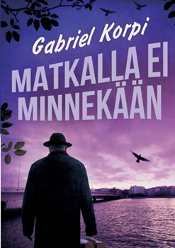 Paperback Matkalla ei minnekään [Finnish] Book