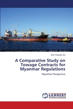 Paperback A Comparative Study on Towage Contracts for Myanmar Regulations Book