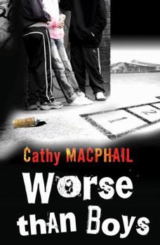 Paperback Worse Than Boys. Catherine MacPhail Book