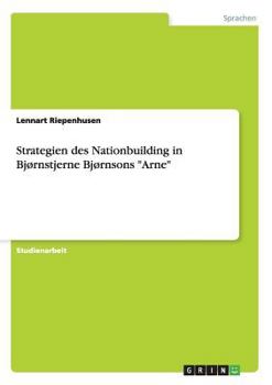 Strategien des Nationbuilding in Bj�rnstjerne Bj�rnsons Arne