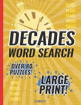 Paperback Decades Word Search: Puzzle Book for History Fans and Gamers of all Ages. [Large Print] Book